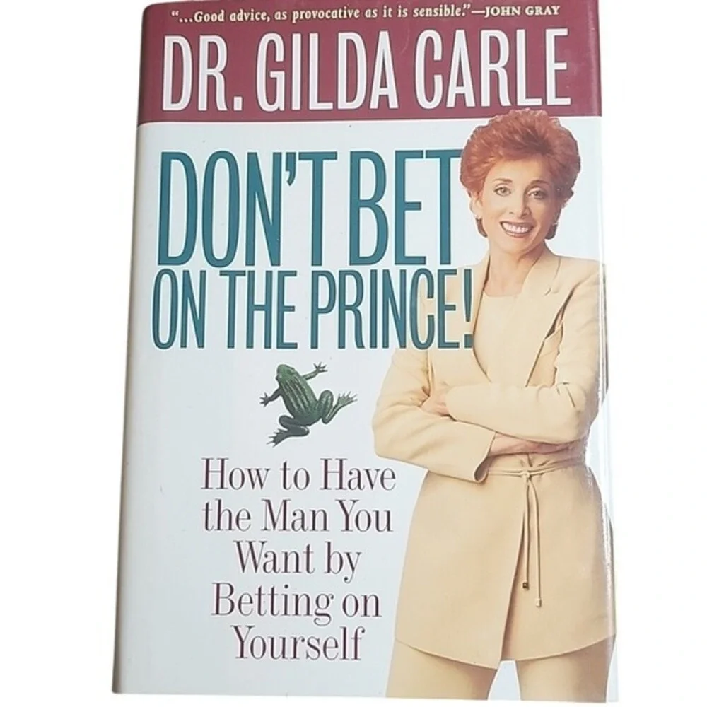 Don't Bet on the Prince! How To Have The Man‎ You Want by Betting on Yourself